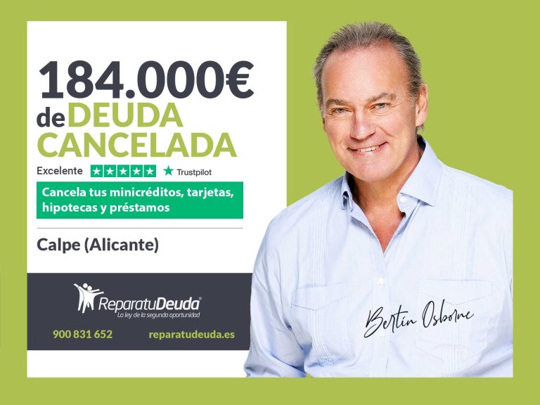 Repara tu Deuda Abogados cancela 184.000€ en Calpe (Alicante) con la Ley de Segunda Oportunidad