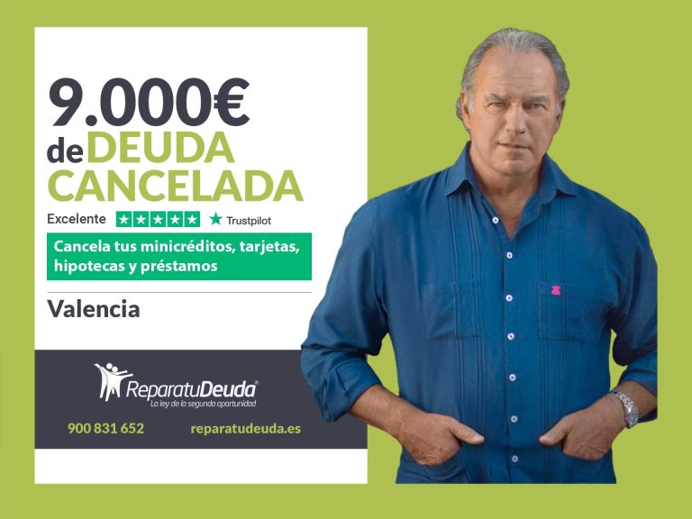 Repara tu Deuda Abogados cancela 9.000€ en Valencia con la Ley de Segunda Oportunidad