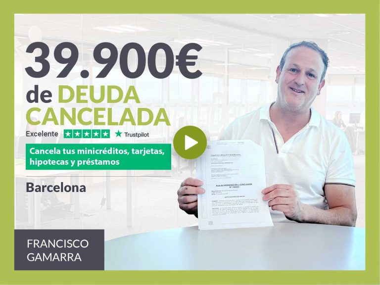 Repara tu Deuda Abogados cancela 39.900€ en Barcelona (Catalunya) con la Ley de Segunda Oportunidad