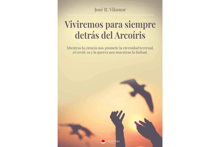 La fragilidad de la vida y del ser humano en el libro ‘Viviremos para siempre detrás del Arcoíris’, una reflexión de José R. Vilamor