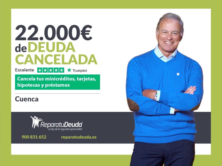 Repara tu Deuda Abogados cancela 22.000€ en Cuenca (Castilla-La Mancha) con la Ley de Segunda Oportunidad