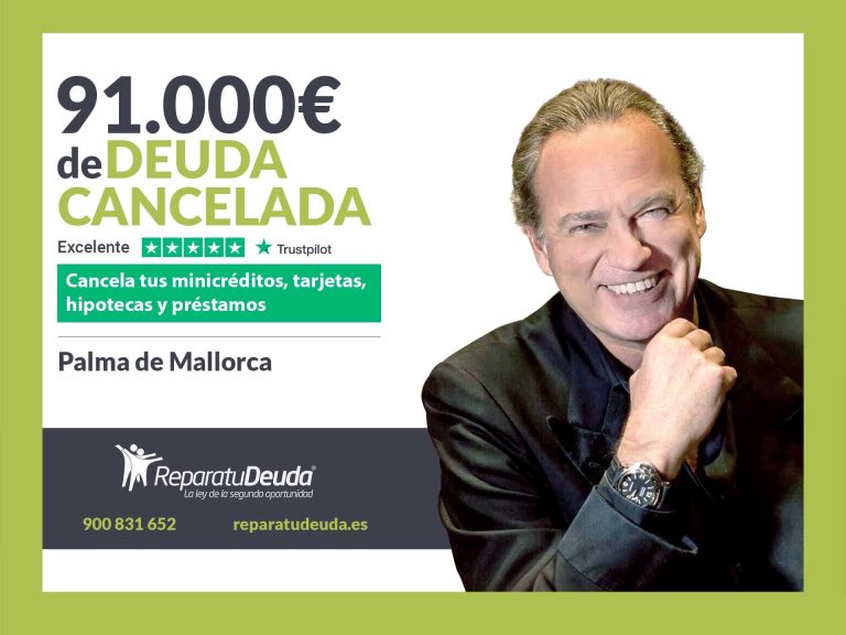 Repara tu Deuda Abogados cancela 91.000€ en Palma de Mallorca (Baleares) con la Ley de Segunda Oportunidad