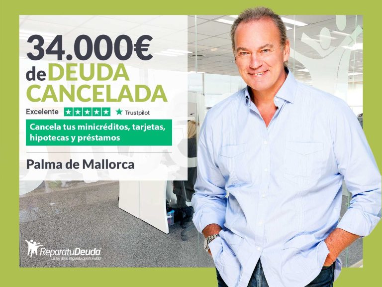 Repara tu Deuda Abogados cancela 34.000€ en Palma de Mallorca (Baleares) con la Ley de Segunda Oportunidad