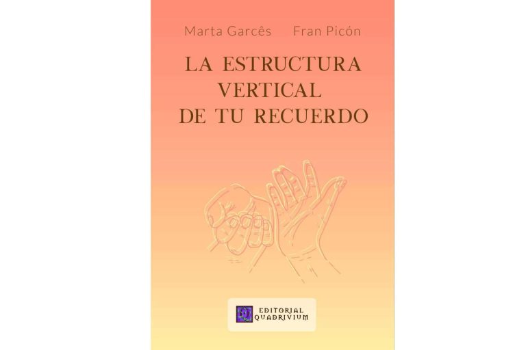 Acerca de 'La Estructura Vertical de tu Recuerdo', el poemario de Editorial Quadrivium
