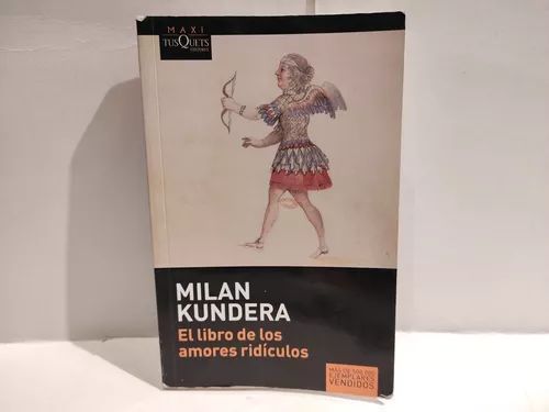 El libro de los amores ridículos de Milan Kundera