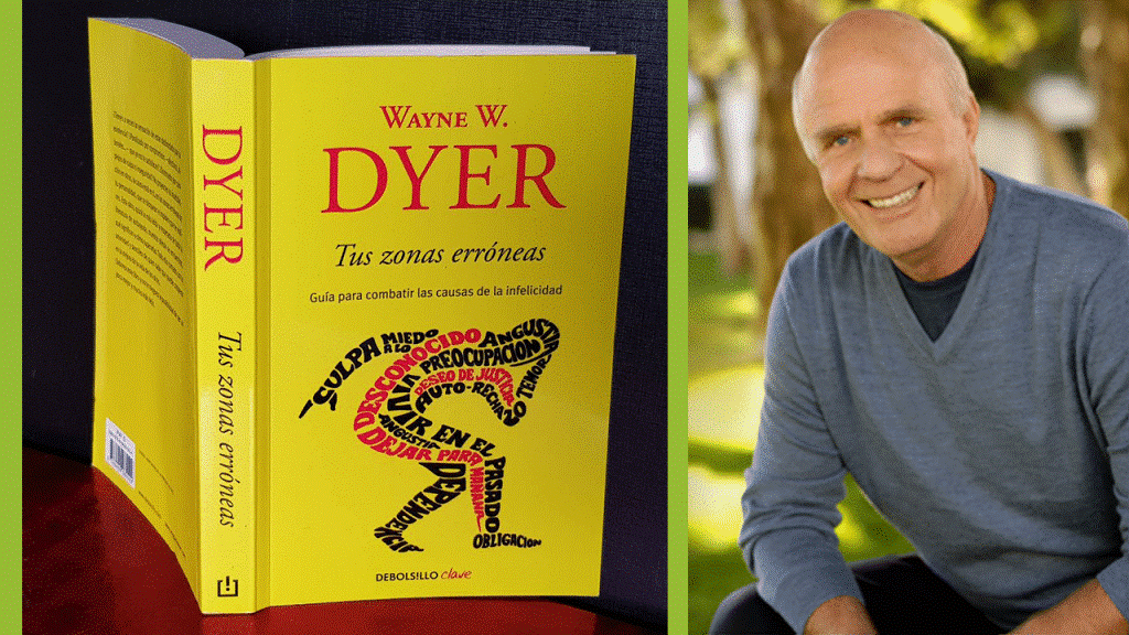 Tus zonas erróneas de Wayne W. Dyer