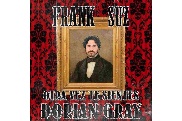 'Otra vez te sientes Dorian Gray', el nuevo single de Frank Suz