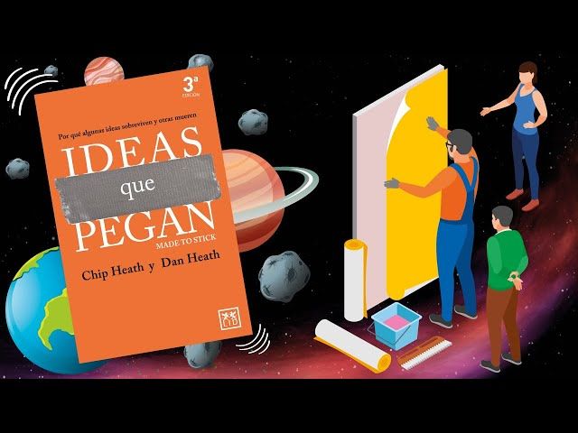 Ideas que pegan de Chip Heath  & Dan Heath