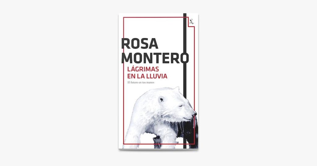 Las mejores historias de detectives españoles y las novelas que te mantendrán en vilo 187 Lágrimas en la lluvia de Rosa Montero