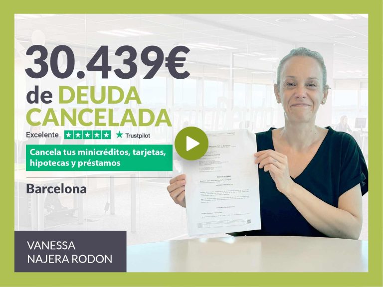 Repara tu Deuda Abogados cancela 30.439€ en Barcelona (Catalunya) con la Ley de Segunda Oportunidad
