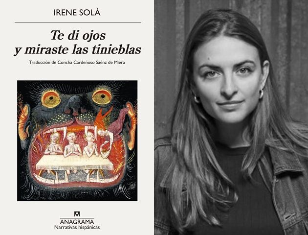 Te di ojos y miraste las tinieblas de Irene Solá