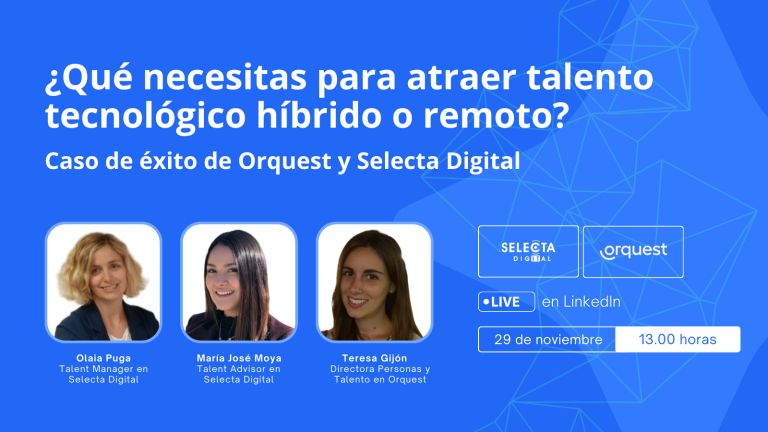 Selecta Digital realiza un webinar sobre cómo atraer talento tecnológico híbrido o remoto