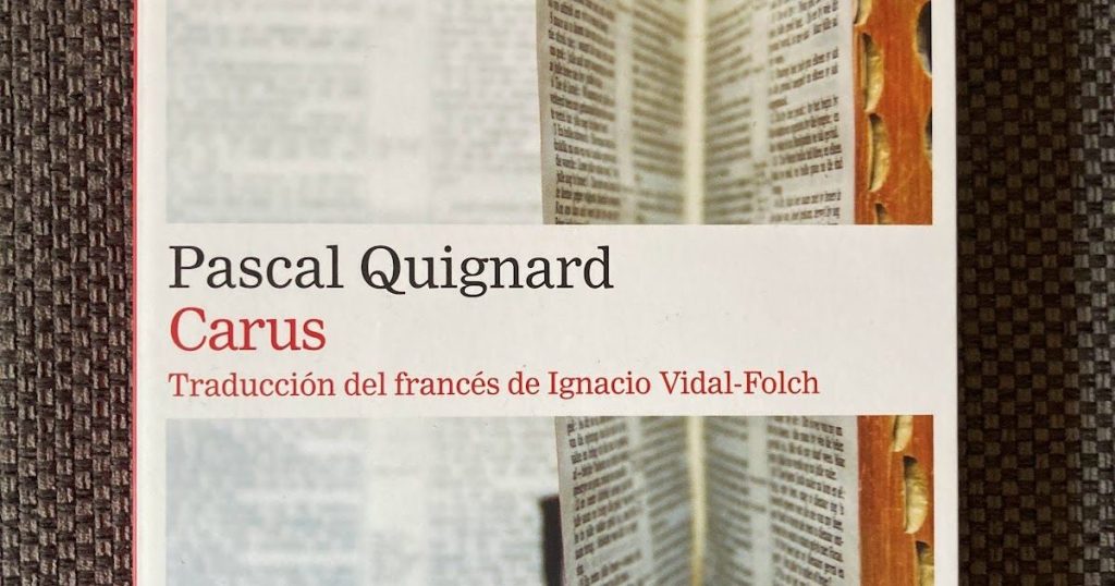 Los mejores libros para regalar estas Navidades 146 Carus de Pascal Quignard