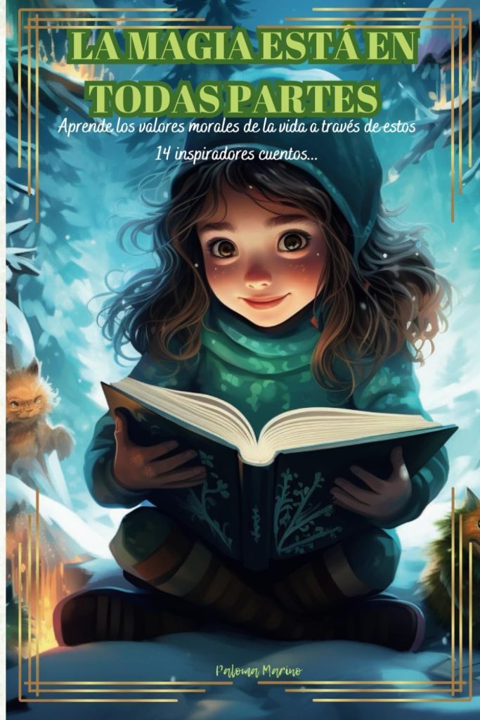 La magia está en todas partes: Colección de cuentos de Navidad y de Halloween de Paloma Marino