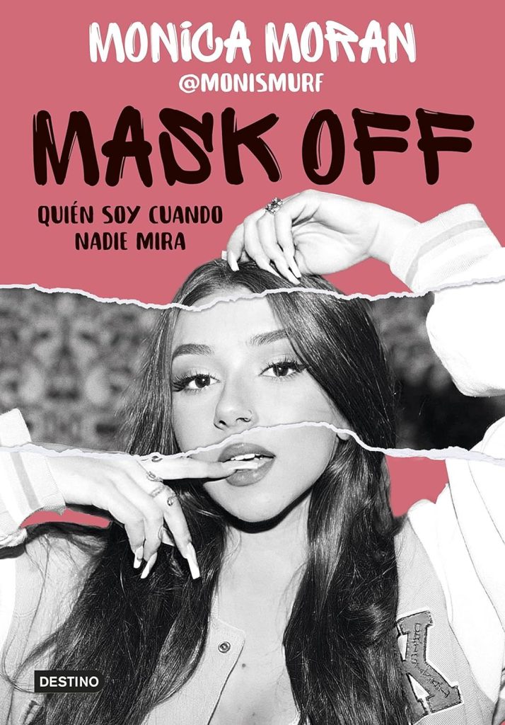 Mask off. Quién soy cuando nadie mira de Mónica Morán