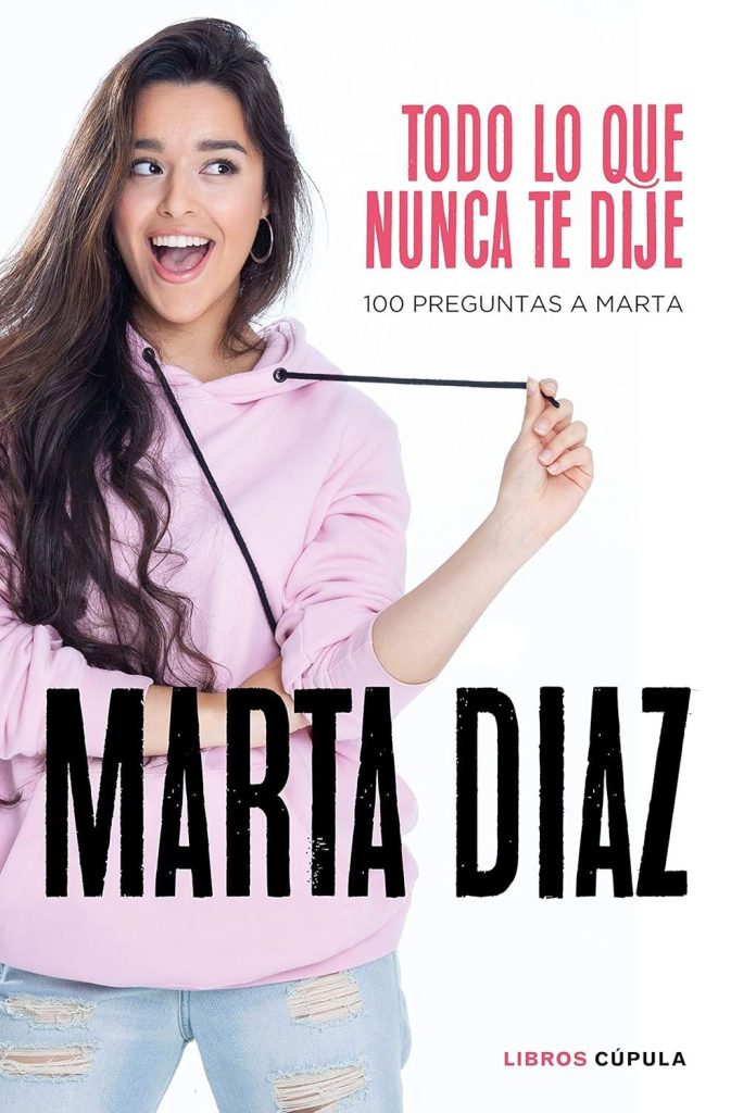 Todo lo que nunca te dije de Marta Díaz García 