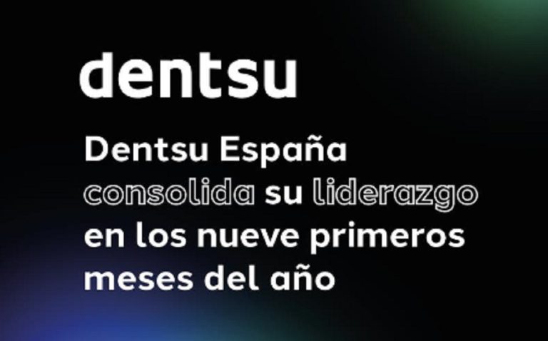 Dentsu España consolida su liderazgo en los nueve primeros meses del año