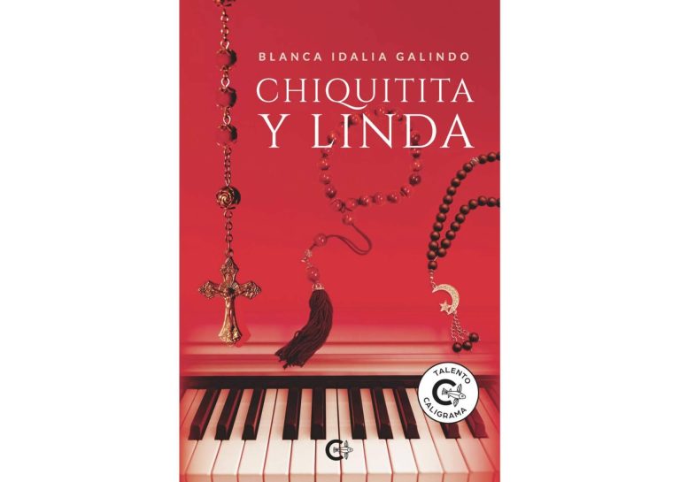 'Chiquitita y Linda' de Blanca Idalia Galindo, una odisea de los sentidos