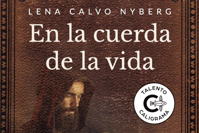 Editorial Caligrama publica 'En la cuerda de la vida', la apasionante obra de Lena Calvo Nyberg