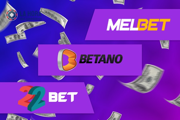 Betano, Melbet, 22bet