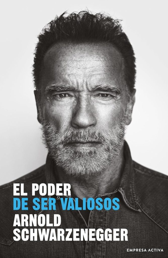 Descubre el poder transformador de "El poder de ser valiosos" de Arnold Schwarzenegger