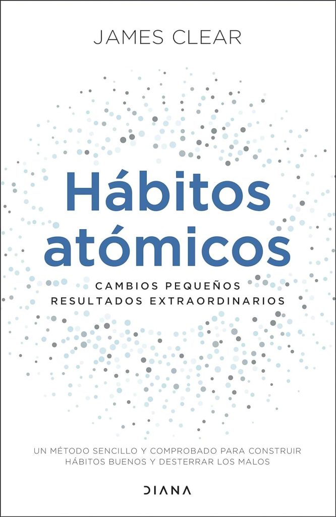 Hábitos atómicos de James Clear  