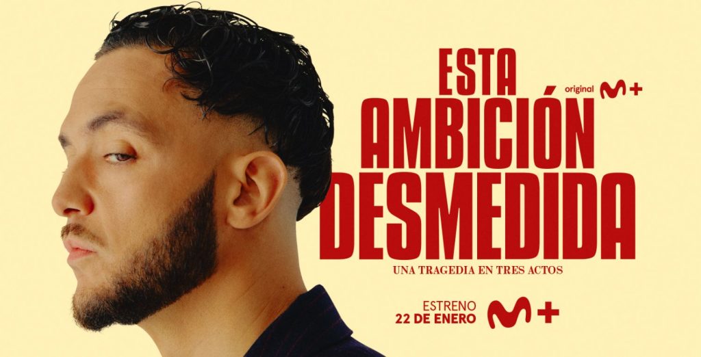 'Esta ambición desmedida. La serie'