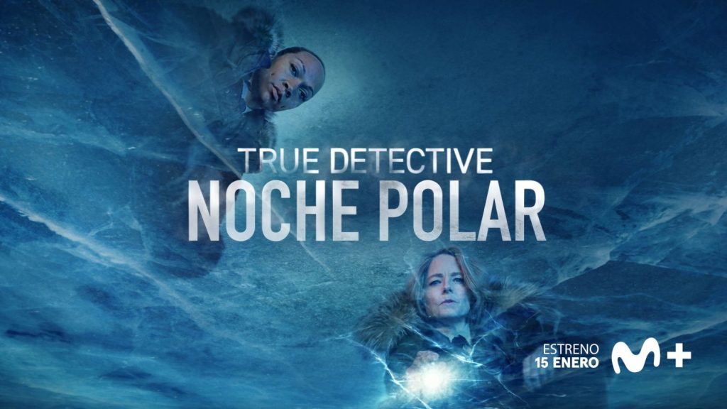 'True Detective: Noche polar' de Movistar Plus+