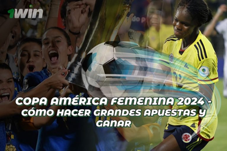 Copa América Femenina 2024 - cómo hacer grandes apuestas y ganar