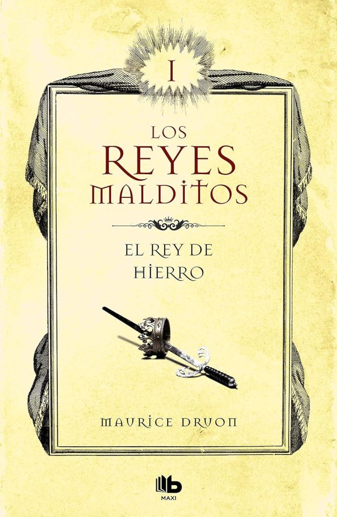 El rey de hierro (Los Reyes Malditos 1) de Maurice Druon 