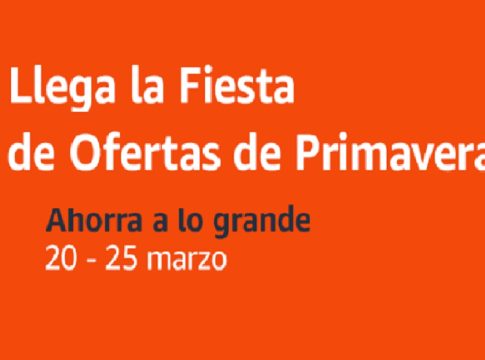 Fiesta de Ofertas de Primavera Amazon Fiesta de Ofertas de Primavera Amazon