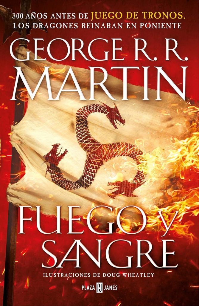 Fuego y Sangre: 300 años antes de Juego de Tronos de George R.R. Martin 