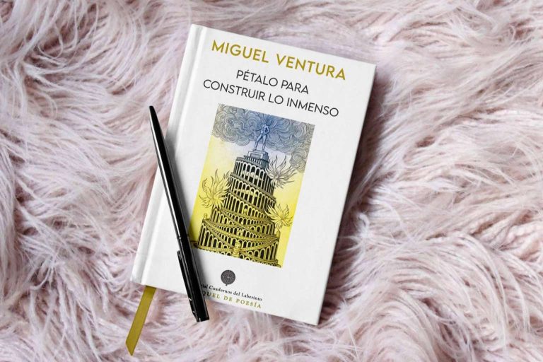 'Pétalo para construir lo inmenso'; la poesía de Miguel Ventura y el enigma de la vida