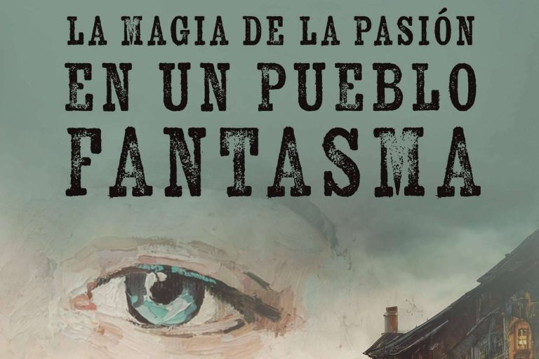Pasión, emoción y esperanza en 'La magia de la pasión en un pueblo fantasma', el esperado nuevo libro de A. Luis Rocha