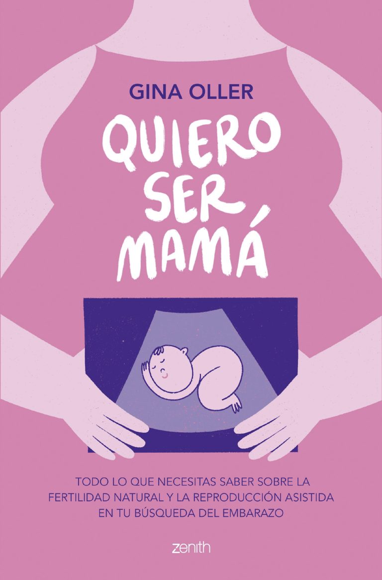 'Quiero ser mamá': Libro de la experta en fertilidad Gina Oller