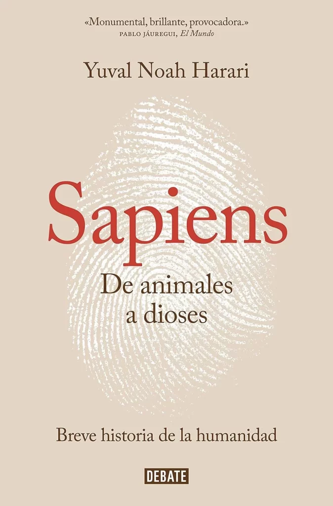 Sapiens. De animales a dioses: Breve historia de la humanidad de Yuval Noah Harari 