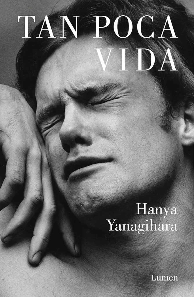 Día de la Madre: 6 libros para regalar a mamá a buen precio en Amazon, La Casa del Libro o Fnac 24 Tan poca vida de Hanya Yanagihara