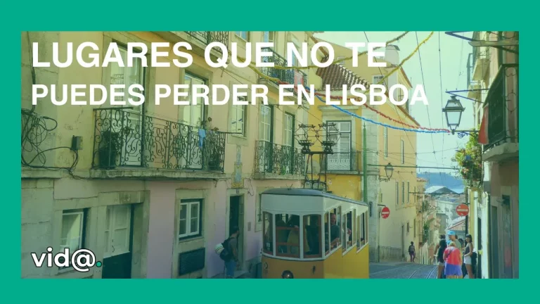 Los lugares que no te puedes perder si vas a Lisboa