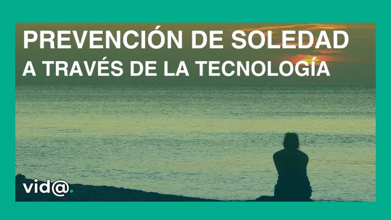 Prevención de la soledad a través de la tecnología