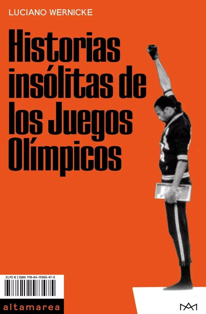 Los mejores libros sobre los Juegos Olímpicos para empaparte de deporte fuera de RTVE y Eurosport 9 Historias insólitas de los Juegos Olímpicos de Luciano Wernicke