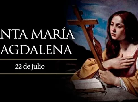 Santa María Magdalena Santa María Magdalena: Santoral del 22 de julio de 2024