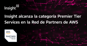 Insight alcanza la categoría Premier Tier Services en la Red de Partners de AWS