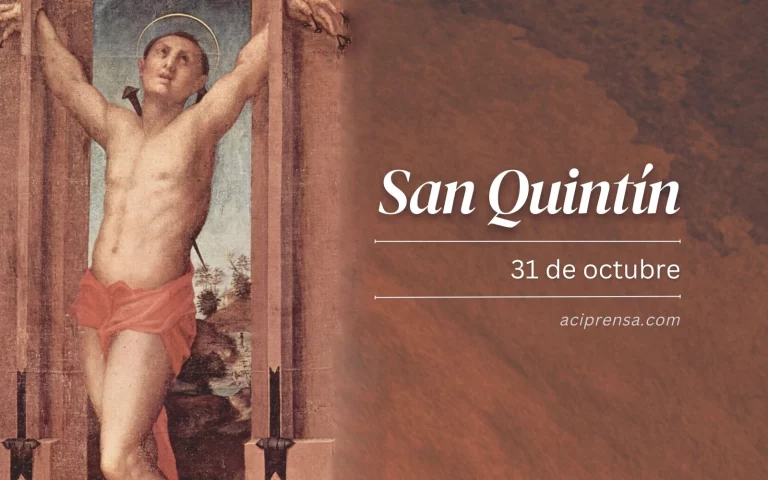 San Quintín: Santoral del 31 de octubre de 2024