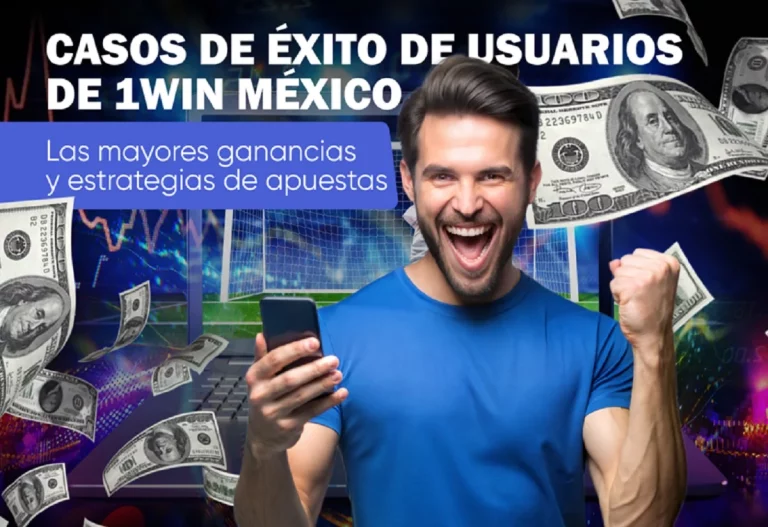Casos de éxito de usuarios de 1win México: Las mayores ganancias y estrategias de apuestas