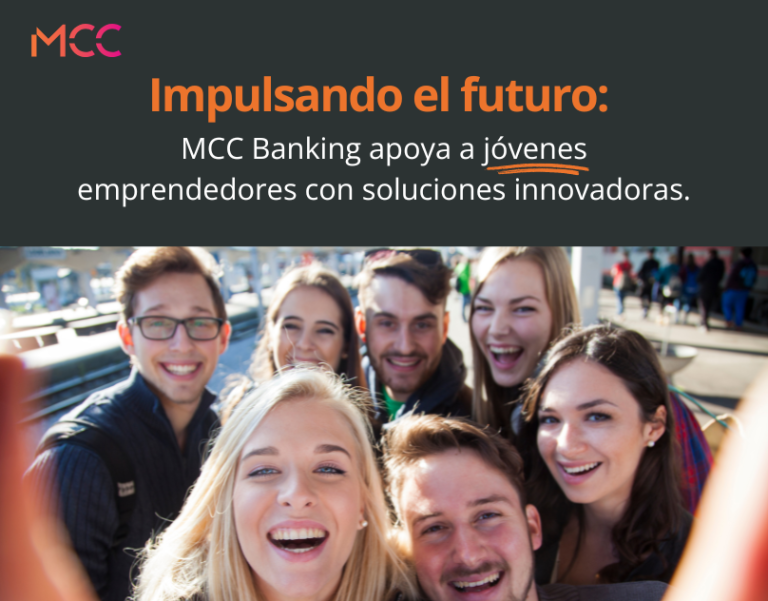 MCC Banking impulsa a jóvenes emprendedores con soluciones financieras innovadoras