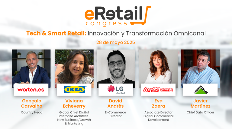 eRetail Congress 2025: LG, Worten, Tendam, Decathlon o Leroy Merlin revelan claves del Retail del futuro