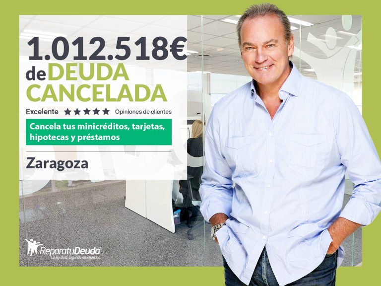 Repara tu Deuda Abogados cancela 1.012.518 € en Zaragoza (Aragón) con la Ley de Segunda Oportunidad