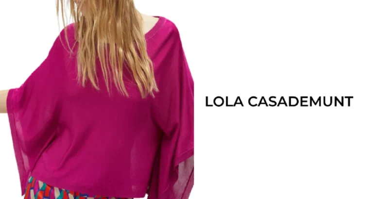 Lola Casademunt: descubre la marca con más estilo y carácter de la moda made in Spain