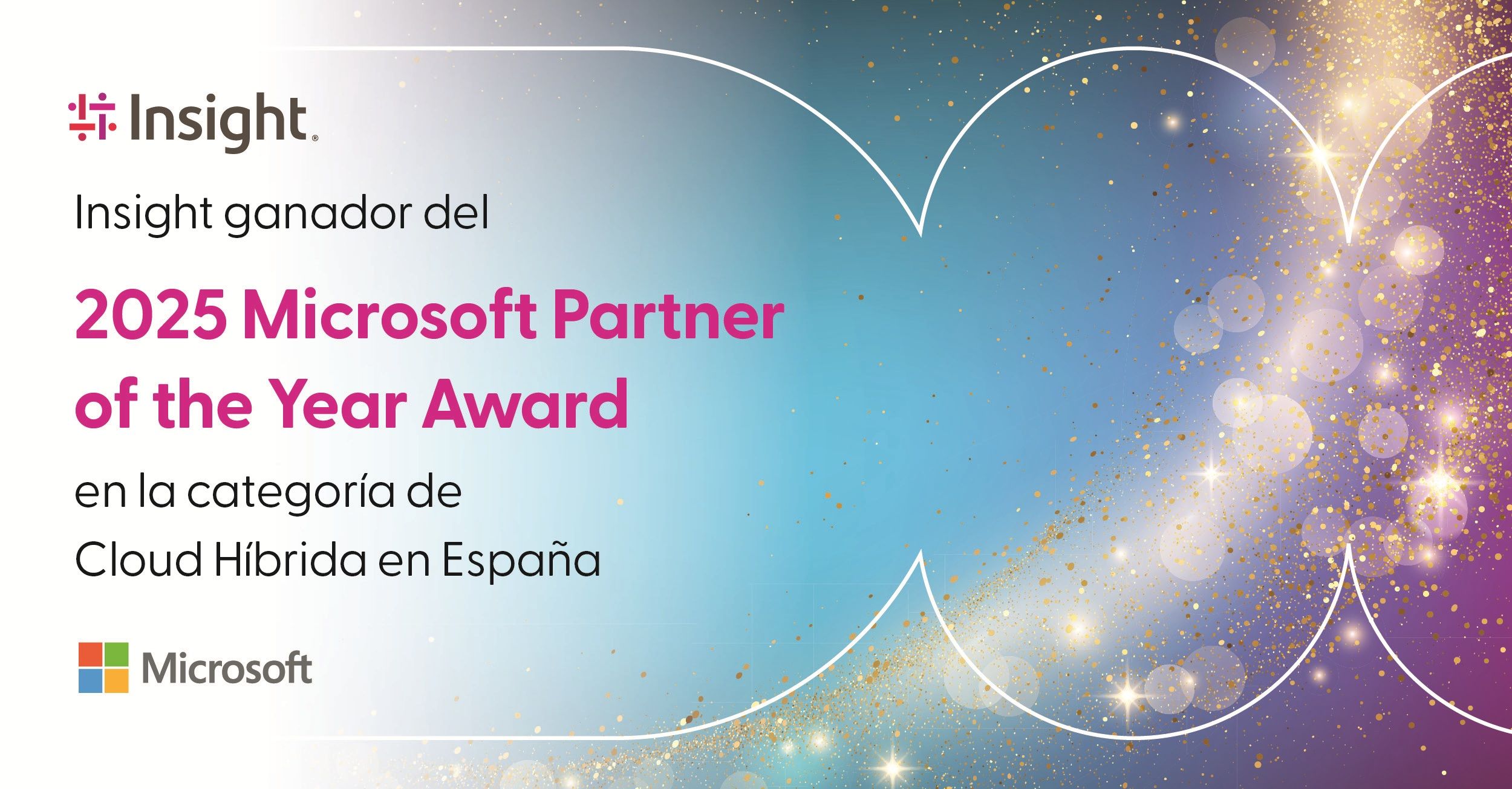 Insight gana el premio Microsoft FY25 Partner of the Year al Mejor Partner de Cloud Híbrida en España 1 MKT7677 Spain Hybrid Cloud Partner of the Year Awards Social Badge MJ2 1