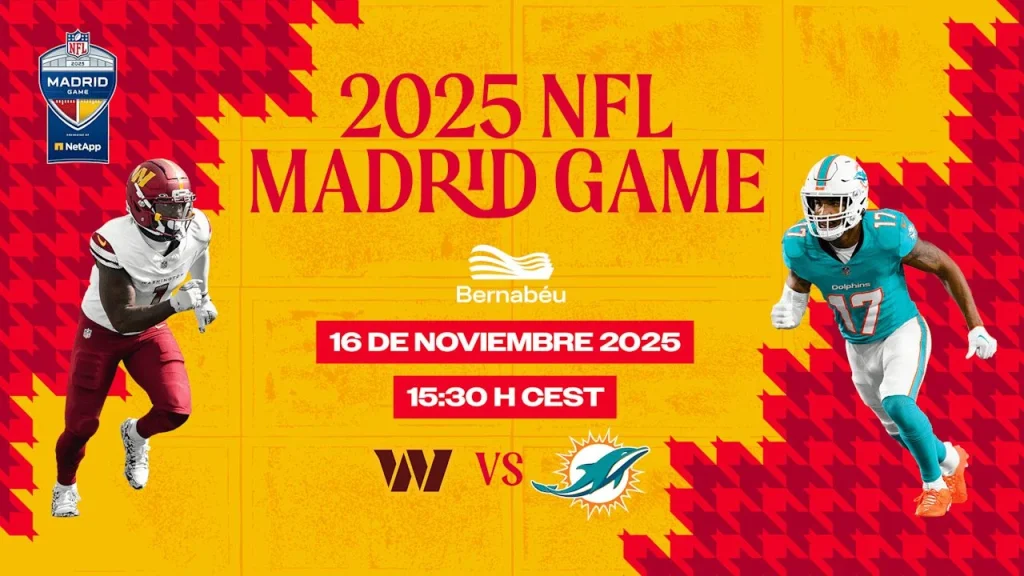 La NFL en Madrid trae de vuelta el alcohol al Bernabéu pese a la ley del deporte y dispara los alojamientos en la capital 2 Cartel del partido de NFL en Madrid entre Miami Dolphins y Washington Commanders en el Bernabéu